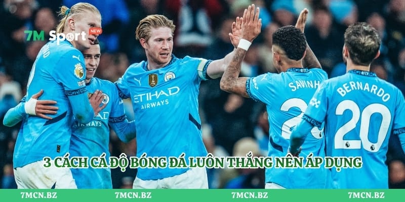 3 cách cá độ bóng đá luôn thắng nên áp dụng 