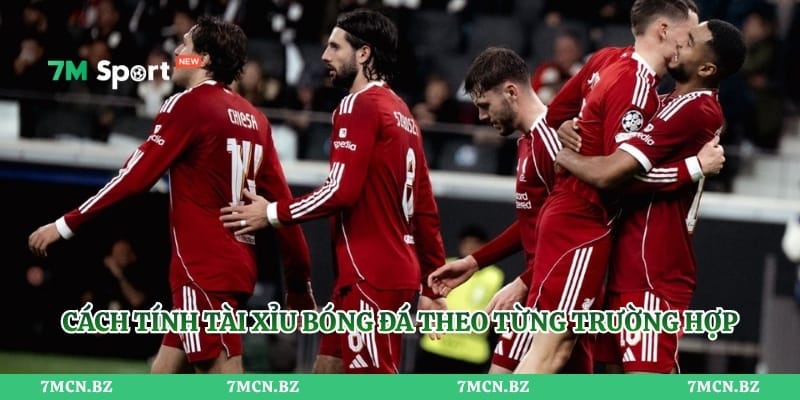 Cách tính tài xỉu bóng đá theo từng trường hợp