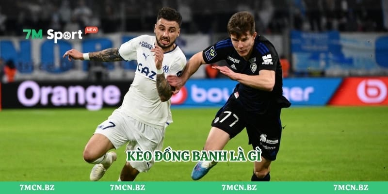 Kèo đồng banh là gì