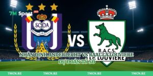 Nhận Định Anderlecht Vs Raal La Louviere - Dự Đoán Tỷ Số 