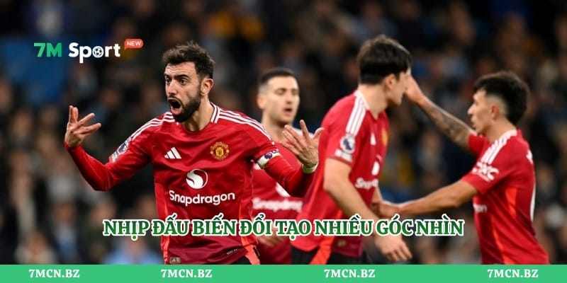 Nhịp đấu biến đổi tạo nhiều góc nhìn