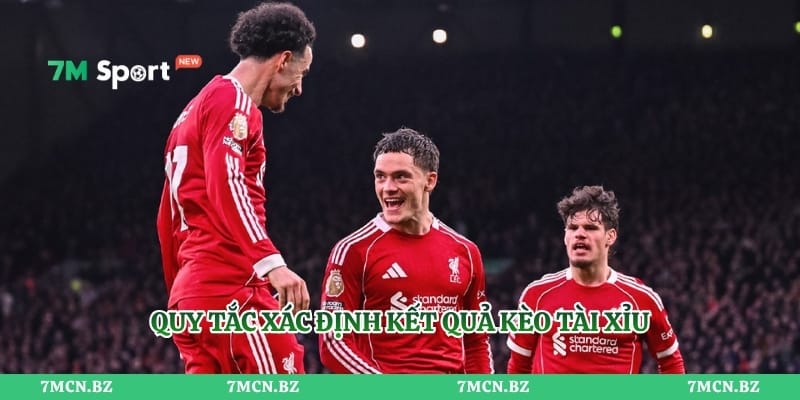 Quy tắc xác định kết quả kèo tài xỉu