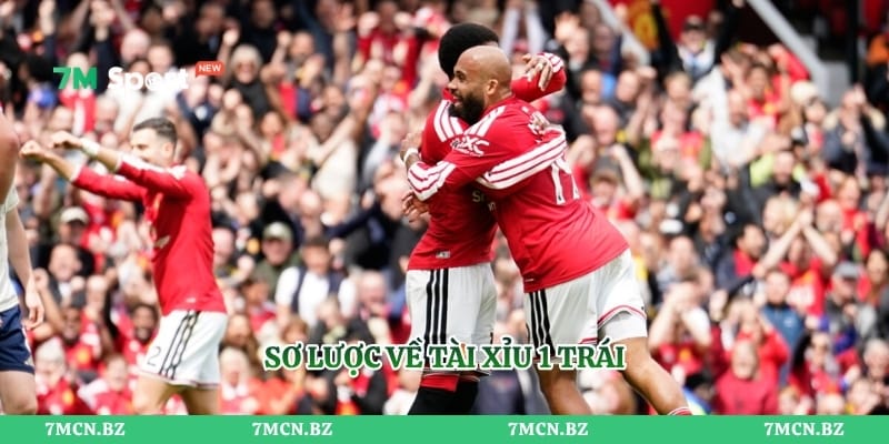 Sơ lược về tài xỉu 1 trái