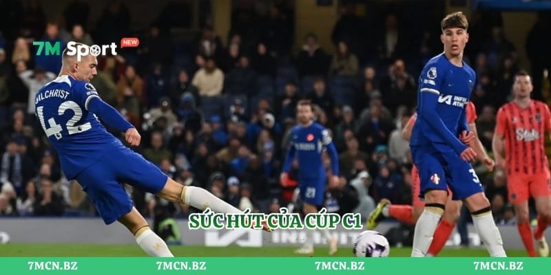 Sức hút của cúp C1 