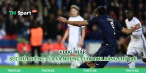VĐQG Pháp – Sức Hút Riêng Của Và Những Cuộc Đua Đáng Chờ Đợi