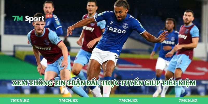 Xem thông tin trận đấu trực tuyến giúp tiết kiệm thời gian tìm kiếm 